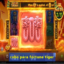 robo para fortune tiger